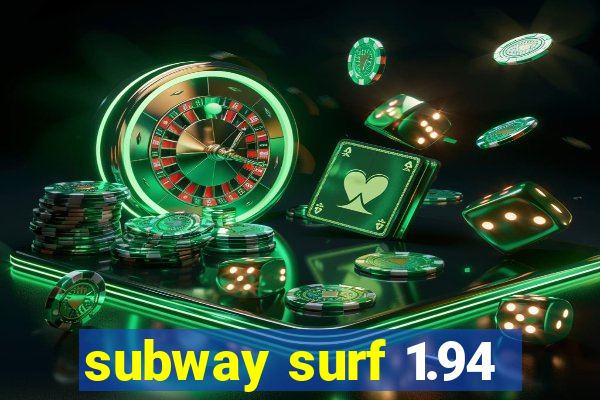 subway surf 1.94